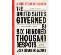 The United States Governed By Six Hundred Thousand Despots