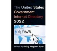 The United States Government Internet Directory 2022 The United States Government Internet Directory 2022 (Auteur)