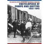 The United States Holocaust Memorial Museum Encyclopedia of Camps and Ghettos, 1933â€“1945, vol. III: Camps and Ghettos under European Regimes Aligned with Nazi Germany - [Livre en VO] Geoffrey Megarg