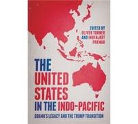 The United States in the IndoPacific Edited by Oliver Turner , Edited by Inderjeet Parmar (Auteur)