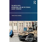 The United States, International Law And The Struggle Against Terrorism