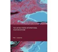 The United States International Taxation System