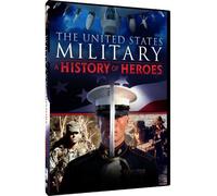 The United States Military: A History of Heroes