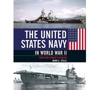The United States Navy in World War II: From Pearl Harbor to Okinawa