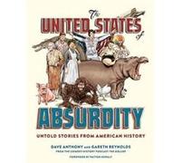 The United States of Absurdity by Gareth Reynolds Hardcover Book Dave Anthony, Gareth Reynolds (Auteur)