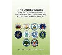 The United States Outer Executive Departments and Independent Establishments & Government Corporations Pan, Jock (Auteur)