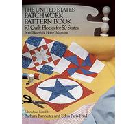 The United States Patchwork Pattern Book: 50 Quilt Blocks for 50 States from Hearth and Home Magazine