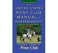 The United States Pony Club Manual Of Horsemanship