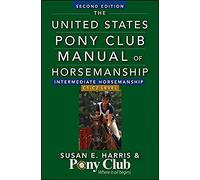 The United States Pony Club Manual Of Horsemanship Intermediate Horsemanship (C Level)