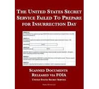 The United States Secret Service Failed To Prepare For Insurrection Day