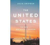 The United States: The Path to a New Birth of Freedom