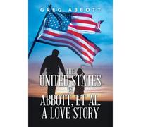 The United States Vs. Abbott, Et Al. A Love Story