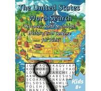 The United States Word Search: Discover State Symbols, History and Culture for Kids 8+, 100 puzzles plus solutions