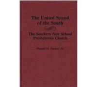 The United Synod of the South, Contributions to the Study of Religion Harold M. Parker (Auteur)