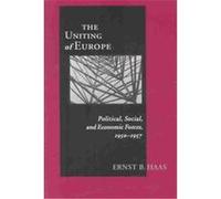 The Uniting of Europe, Contemporary European Politics and Society Ernst B. Haas (Auteur)