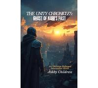 The Unity Chronicles: Ghost Of Korr’s Past
