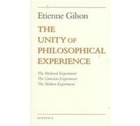 The Unity of Philosophical Experience Etienne Gilson (Auteur)
