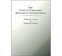 The Unity of Unbounded Dependency Constructions by Thomas E. Hukari Robert Levine, Thomas E. Hukari (Auteur)