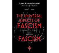 The Universal Aspects of Fascism & Fascism