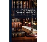 The Universal Cyclopaedia Of Law