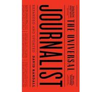 The Universal Journalist: Expanded And Updated