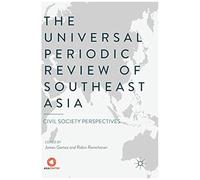 The Universal Periodic Review Of Southeast Asia
