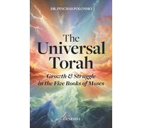 The Universal Torah: Growth & Struggle in the Five Books of Moses - Genesis 1