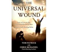 The Universal Wound: Lack of love is the universal wound of man. .... Jesus is God's healing balm.