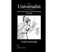 The Universalist: Universal Principles of Experiential Religion & Theology