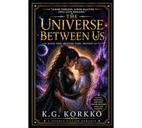 The Universe Between Us: Book one: Beyond Time. Beyond Us