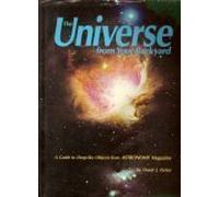 The Universe from your Backyard:A Guide to Deep Sky Objects from ASTRONOMY Magazine