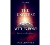 The Universe & Gods Within Body