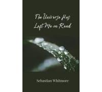 The Universe Has Left Me On Read