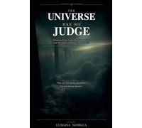 The Universe Has No Judge