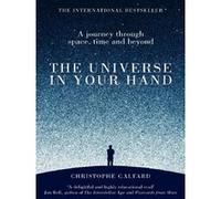 The universe in your hand Christophe Galfard (Auteur)