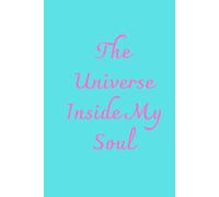 The Universe Inside My Soul