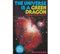 The Universe Is a Green Dragon: A Cosmic Creation Story
