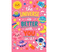 The Universe Is Better With You In It: Kids Blank Sketchbook for Drawing & Creativity, Cute Kawaii Space Notebook with Astronaut & Planets (200 Pages)