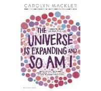 The Universe Is Expanding And So Am I