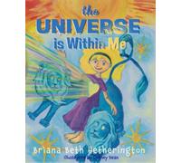 The Universe is Within Me: A Children’s Book of Affirmations and Self-Belief | Inspiring Confidence, Self-Love, and Inner Power for Kids Ages 5-12: ... Emotional Strength, and Cosmic Wonder