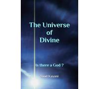 The Universe of Divine: Is there a God ?