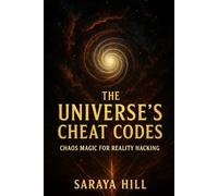 The Universe’s Cheat Codes: Chaos Magic for Reality Hacking