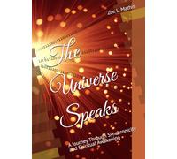 The Universe Speaks: A Journey Through Synchronicity and Spiritual Awakening