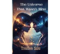 The Universe That Wasn't Mine: A Girl Lost Between Two Realities