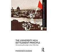The University As A Settlement Principle : Territorialising Knowledge In Late 1960s Italy