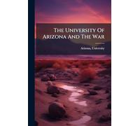 The University Of Arizona And The War