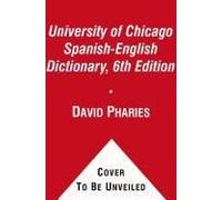 The University Of Chicago Spanish-English Dictionary/Diccionario Universidad De Chicago Ingles-Espanol
