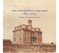 The University Of Nevada, 1874-2024