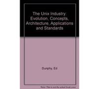 The Unix Industry Ed Dunphy (Auteur)