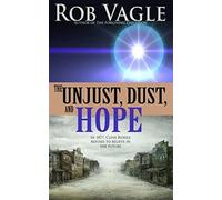 The Unjust, Dust, And Hope